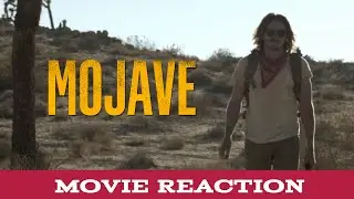 A24: MOJAVE: MOVIE REACTION