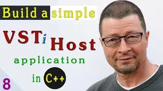 VST plugin HOST programming in C++ - Part 8.