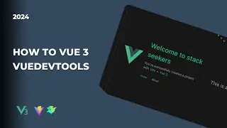 Getting started Vue 3 and Vue Devtools | Stack Seekers