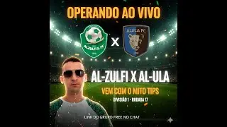 OPERANDO AO VIVO EM  FUTEBOL JOGO DO  Al-Zulfi X Al-Ula VEM COM O MITOTIPS l+18.