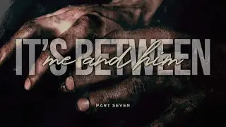 It's Between Me & Him | Messy Miracles | Aaron Phea