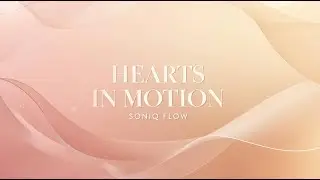 SONIQ Flow &ndash; Hearts in Motion ❤️ (Official Music Video | Orchestral &bull; Cinematic &bull; Instrumental)