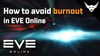 EVE Online &mdash; Как избежать выгорания и стресса