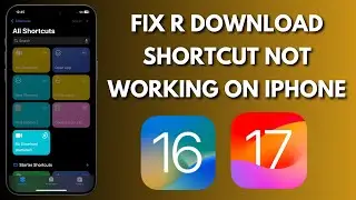 How To Fix R Download ShortCut Not Working On iPhone
