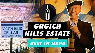 GrGich Hills Estate - One of the Most Iconic Napa Valley Wineries