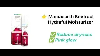 Mamaearth Beetroot Hydraful Moisturizer | Pink glow | Dry skin
