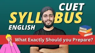 English Detailed Syllabus for CUET 2023 Exam - Sumit Thakur English