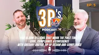 3P's Podcast E05: Fire Alarm Systems That Work the First Time: Code, Compliance & Confidence