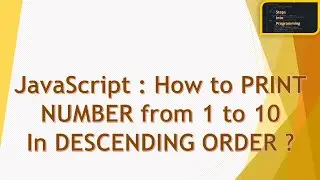 Program 14 : Loop : Print number from 1 to 10 DESCENDING ORDER : [HINDI LANGUAGE]
