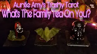 ☕What's The Family Tea On You?🎯Detailed AF Pick-A-Card🔮 Initials |Charms🔥Auntie Amy's Trashy Tarot