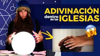 ADIVINACIÓN dentro de las IGLESIAS!!!