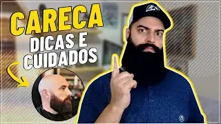 CARECA COM BARBA: COMO CUIDAR DA CARECA? 4 DICAS PRA CUIDAR DA CARECA!