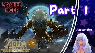 Atelier Shio - Breath of the Wild MASTER MODE + Zelda's Notes (Part 1)