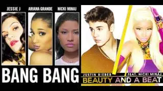 Bang Bang/Beauty and a Beat Mashup