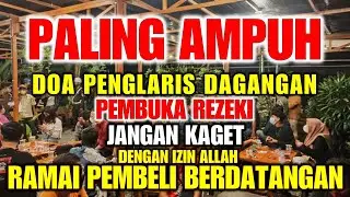 Cukup Ampuh doa penglaris dagangan dan penarik pembeli pembuka rezeki dari segala penjuru