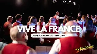 Vive la France! von Frank Bernaerts | Musikverein Maihingen