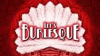 Let's Burlesque!