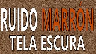 🔴 RUIDO MARRON PROFUNDO 🟤 TELA ESCURA 10 Horas Sin Anuncios para meditar, relajarse, dormir estudiar