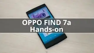 Oppo Find 7a Hands-on