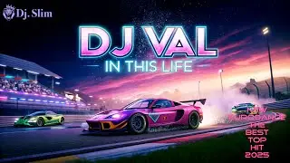 DJ VAL - In This Life. 🎵 Dj. Slim - New Eurodance / The Best Top Hit 2025 🎵