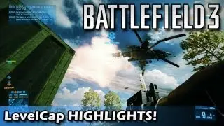 Battlefield 3: LevelCap's Highlights of the Week!