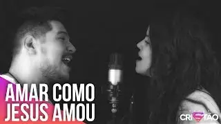 Amar como Jesus Amou (COVER)