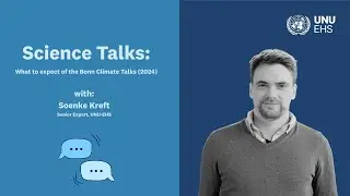 Science Talks: What to expect of the Bonn Climate Talks (2024)