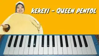 Kekeyi - Queen Pentol ~~ Pianika Cover - Tika Dewi Indriani