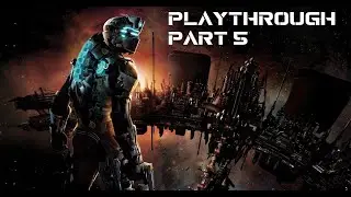 Dead Space 2: Chapter 5-