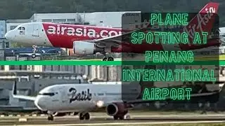 Plane Spotting at Penang int&rsquo;l Airport (WMKP)