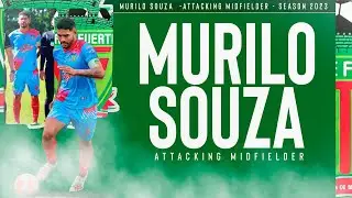 ⚽ MURILO SOUZA- ATTACKING MIDFIELDER  | SEASON 2023