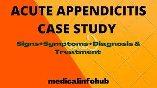 Appendicitis || Diagnosis || Treatment || Complete Case Study