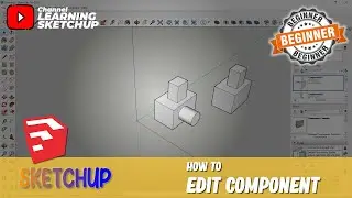 How To Edit Component In Sketchup