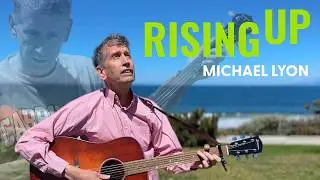 Rising Up - by Michael Lyon