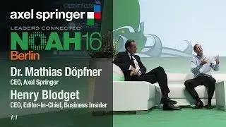 1:1 - Dr. Mathias D&ouml;pfner and Henry Blodget - Axel Springer NOAH16 Berlin