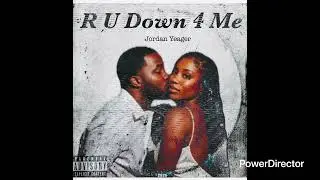 Jordan Yeager - R U Down 4 Me (audio)