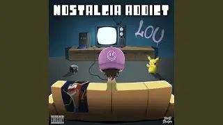 NOSTALGIA ADDICT