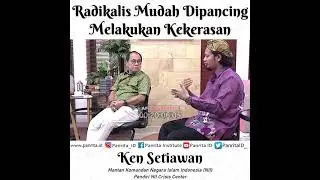 Radikalis Mudah Dipancing Melakukan Kekerasan | Ken Setiawan