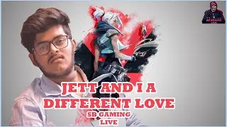 Jett & Me Different Love  Story Part 09| Valorant India | Long Time No See | #SBGamingLive