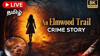 எல்ம்வுட் டிரெயில் | An Elmwood Trail Full Gameplay Tamil | #SolPorul