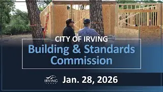 City of Irving | Building & Standards Commission January 28, 2026