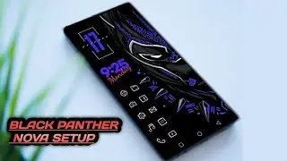 BLACK PANTHER NOVA SETUP! (NOVA LAUNCHER SETUP 2022 EP.17)