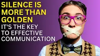 The Power of Silence: How Maturity Transforms Our Communication