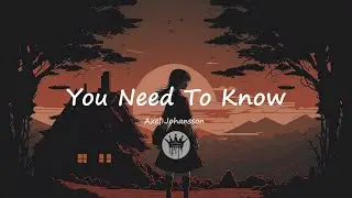 Axel Johansson - You Need To Know ( Szax Remix )