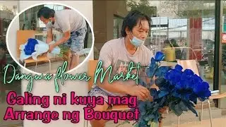 ANG GALING GUMAWA NG FLOWER BOUQUET., ACTUAL VIDEO.|| DANGWA VENDOR