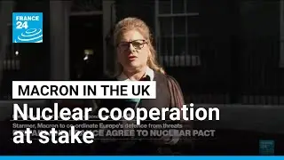 Britain and France agree to nuclear pact &bull; FRANCE 24 English
