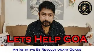 Let's Help Goa : An Initiative by Revolutionary Goans #ManojParab