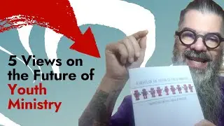 5 Views on the Future of Youth Ministry