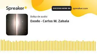 Exodo - Carlos M. Zabala (made with Spreaker)