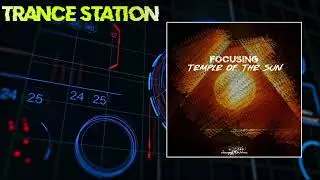 Focusing - Temple of the Sun (Original Mix) [ENDLESSKY UPLIFTING]